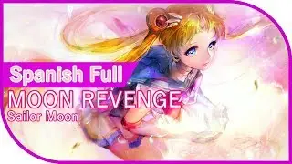 Moon Revenge // Sailor Moon La Pelicula // Cover Español Latino Full