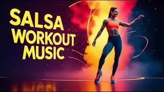 🔥 Salsa Cardio Rhythm | Dance Workout | Latin Fitness Music