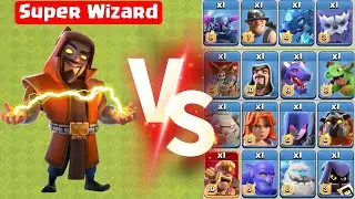 Super Wizard Vs All Troops | Clash of Clans