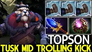 TOPSON [Tusk] Crazy Hero Mid with Scepter Trolling Kick Dota 2