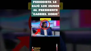 MIRA COMO LE BAJAN LOS HUMOS AL PDTE. GABRIEL BORIC 😱 #shorts #politics #chile