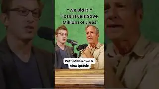 Fossil Fuels Save Lives - with Mike Rowe