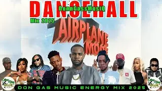Dancehall Mix 2025: AIRPLANE MODE - Teejay, Jamal, Valiant,Chronic Law, Squash Vybz Kartel