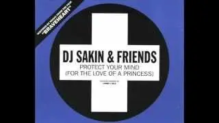 DJ Sakin & Friends - Protect Your Mind |For The Love Of A Princess| (Ayla Remix) |1998|