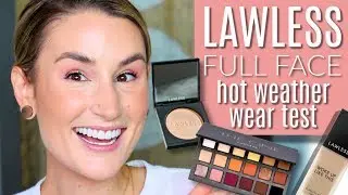 FULL FACE OF LAWLESS | Hot Weather Wear Test + New LAWLESS Lucid Skin Highlighter