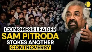 'People in east look like Chinese, South Indians like...': Sam Pitroda stokes controversy again