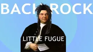 Bach Little Fugue Rock Arrangement