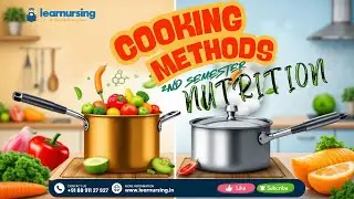 Cooking Methods | Nutrition | 2nd Semester | Cooking Rules & Preservation Of Nutrients | Malayalam
