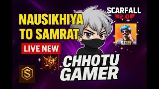 🔥 NAUSIKHIYA TO SAMRAT | SCARFALL 2.0 LIVE SHORT | CHHOTU GAMER 🔥 #chhotugamer