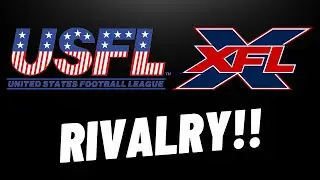The RIVALRY Between The USFL And XFL Explained