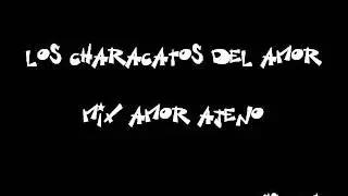 Los Characatos del Amor - Mix Amor Ajeno