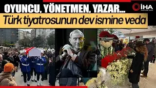 Haldun Dormen Son Yolculuğuna Uğurlandı