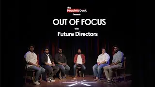 Round Table with AD's - 2023 | First on Digital Platform | Out of Focus | Tamil Assistant Directors