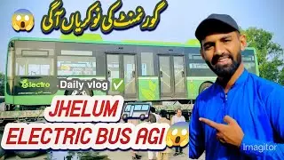 JHELUM Me ELECTRIC BUS 🚌 AGI😱|| Sukriya Maryam Nawaz👍