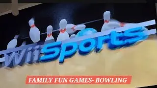 FUN FAMILY GAMES: Part 2 Wii BOWLING (S3, E6)