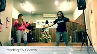 Treading by sorrow (yes lord) Dance Steps