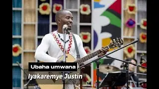 UBAHA UMWANA BY IYAKAREMYE JUSTIN [Prod. by JimmyPro_CELEBRITY MUSIC 2011]