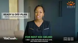 Exquisite New Construction in Nairobi | 5 Bedroom Duplex Apartments #Macaash