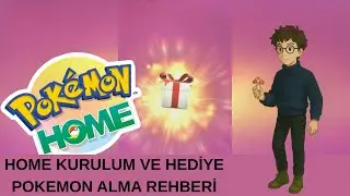 POKÉMON HOME REHBERİ | HEDİYE POKEMON ALMA VE KURULUM (2025)