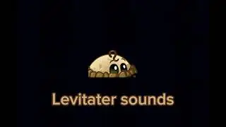 Levitater's sounds