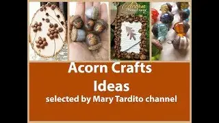 Acorn Crafts Ideas – Fall Crafts to Make and Sell