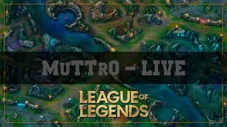 League of Legends - MuTTrO - PRATA 3