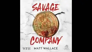 Savage Company by Matt Wallace | Full Audiobook