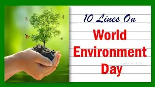 10 Line Essay On Environment Day/World Environment Day 2025/Speech On World Environment Day/June 5