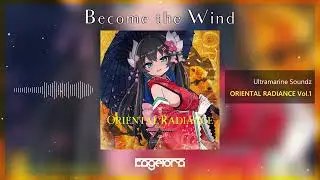 影虎。[Kagetora.] / Become the Wind【ORIENTAL RADIANCE Vol.1】