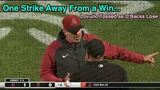 Ejections 132-133 - One Strike Away from Win, D'Backs Jeff Banister & Torey Lovullo Tossed in Loss