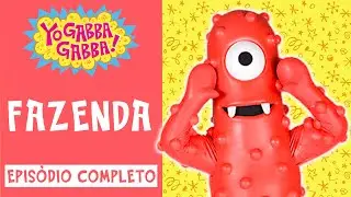Fazenda | Yo Gabba Gabba Brasil | Episódio Completo | @YoGabbaGabbaPortugues