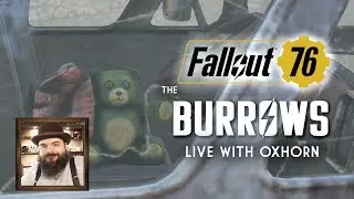 The Burrows - Live with Oxhorn - New Dungeon for Fallout 76