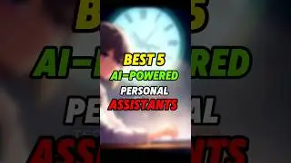 Best 5 AI-Powered Personal Assistants 🔥😱🔥😱🔥