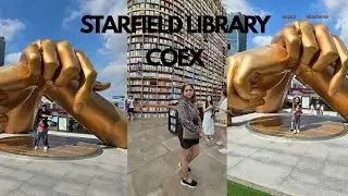 KOREA TRAVEL VLOG: Coex, библиотека Startfield, последний день в Сеуле, Каннамгу, обязательно к п...