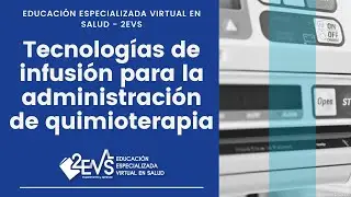 Tecnologías de Infusión para la Administración de Quimioterapia