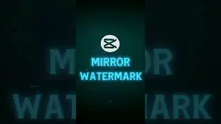 CapCut | Mirror WaterMark Tutorial 💀🔥 | #shorts #tutorial