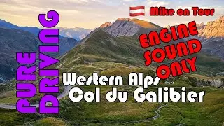 Dreamlike Sunset Ride, France, Europe. Col du Galibier 2.642m [RAW Onboard] Route des Grandes Alpes