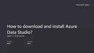 How to download and install Azure Data Studio  20221110 065424 Meeting Recording