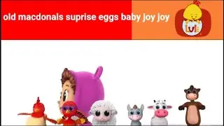 luli tv old macdonald suprise eggs baby joy joy