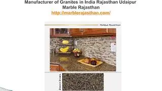 Manufacturer of Granites in India Rajasthan Udaipur Marble Rajasthan