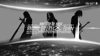 Animal Divers x TUAN - Don't Stop The Music [Official MV]
