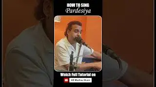 How To Sing Pardesiya | Easy Singing Tutorial | Sonu Nigam | Janhvi K | Sidharth M | Sachin Jigar