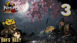 RoksRest Plays Nioh 2 - Episode 03