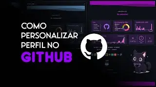 Como Personalizar Seu Perfil no Github – Readme