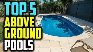 ✔️Best Above Ground Pools 2019 | Top 5 Above Ground Pools