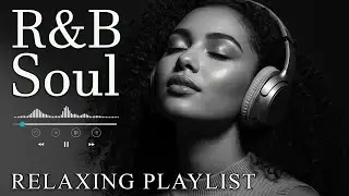 【R&B Soul】Romantic Soul & R&B Groove &ndash; Smooth Chill Mix for Lovers and Dreamers