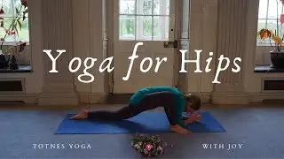 Yoga for Hips |  35 Mins of Hip Stretching Postures | Yoga with Joy