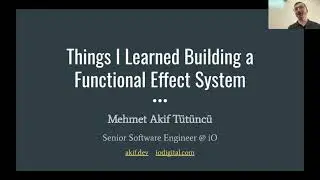 Things I Learned Building a Functional Effect System by Mehmet Akif T&uuml;t&uuml;nc&uuml;