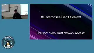 LinuxFest Northwest 2024: Zero Trust Security In the world of hybrid workforce