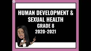 Sex Ed - Human Development & Sexual Health:  Menstruation, Ovulation & Fertilization
